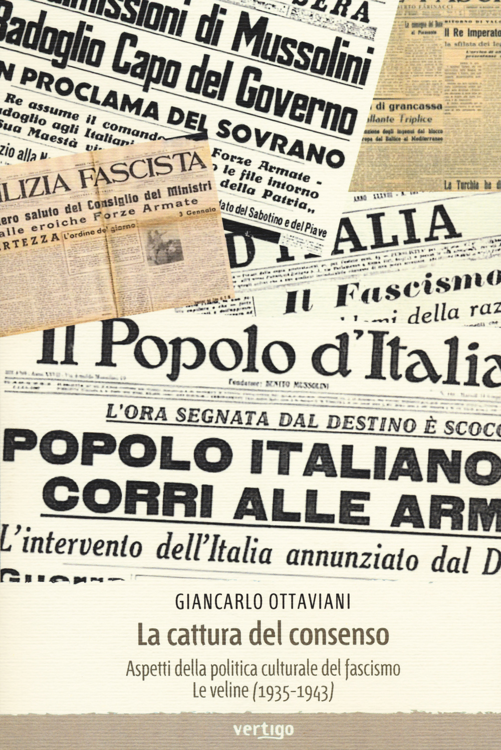 La cattura del consenso. Aspetti della politica culturale del fascismo. Le veline (1935-1943)