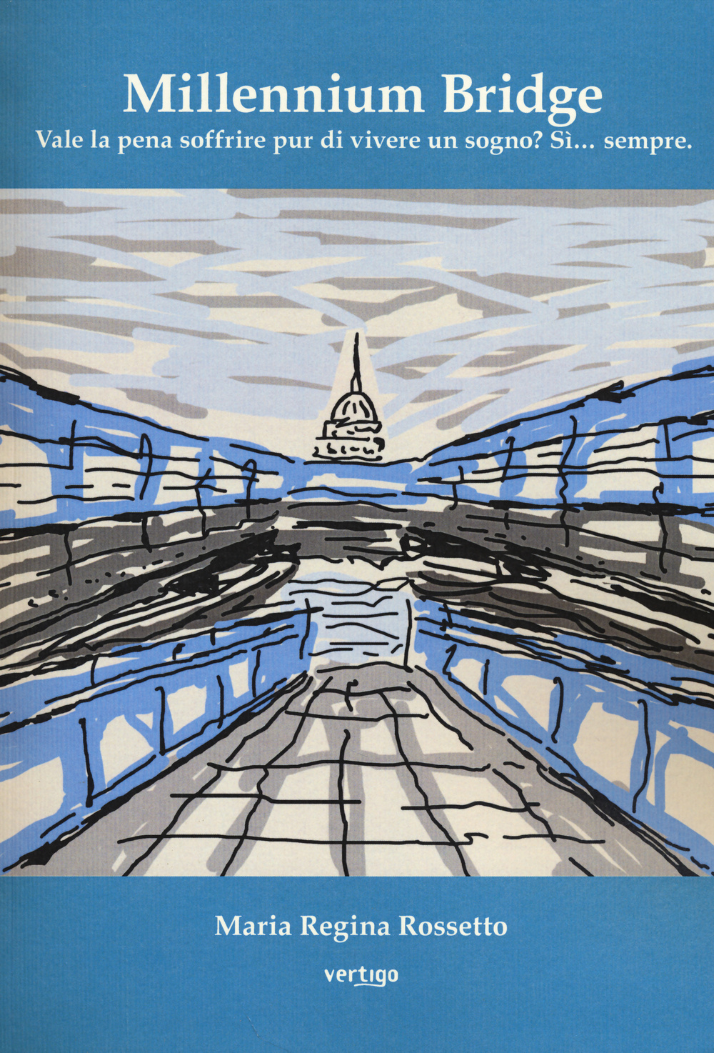 Millenium bridge. Vale la pena di soffrire pur di vivere un sogno? sì sempre