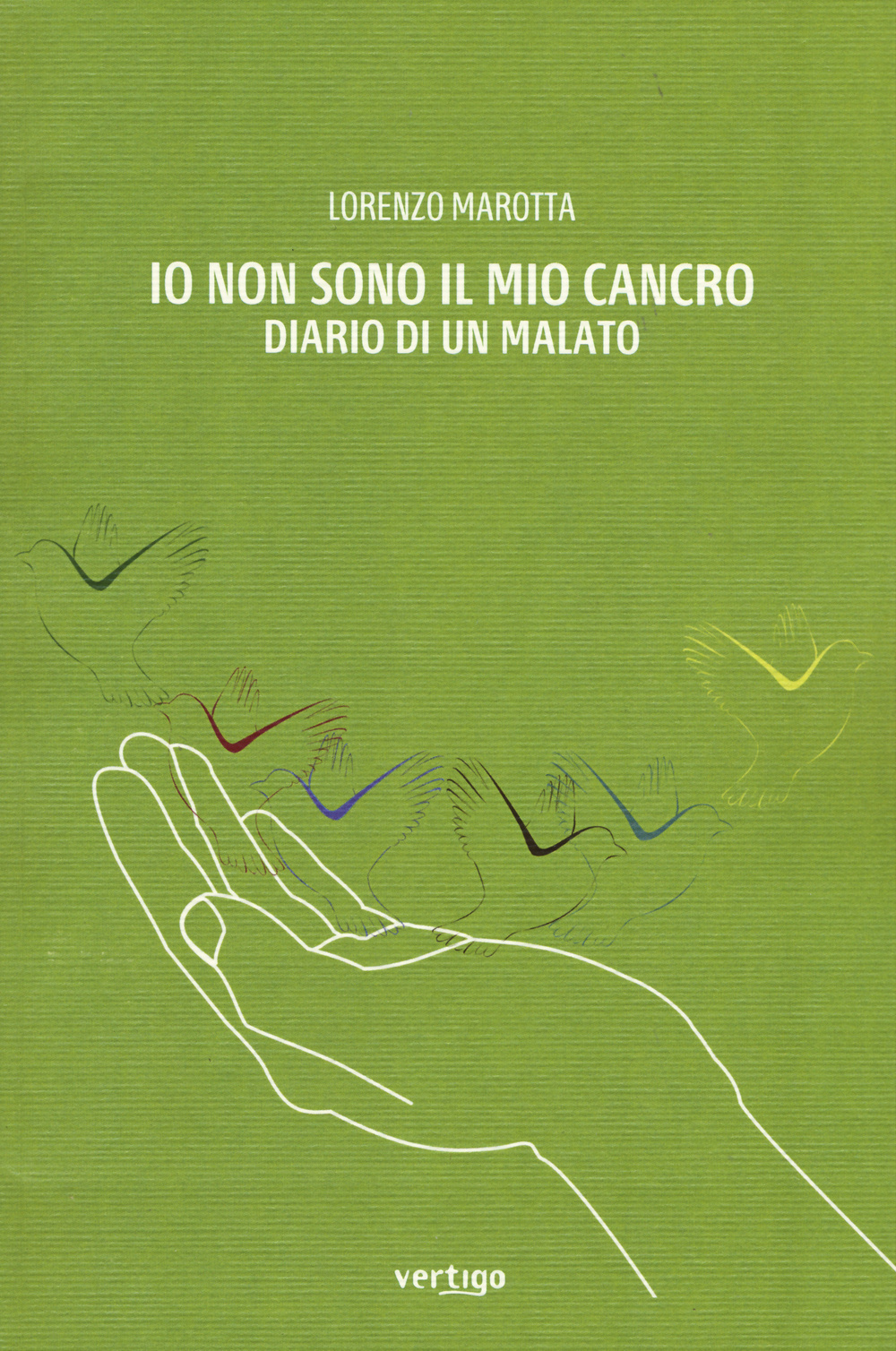 Io non sono il mio cancro. Diario di un malato