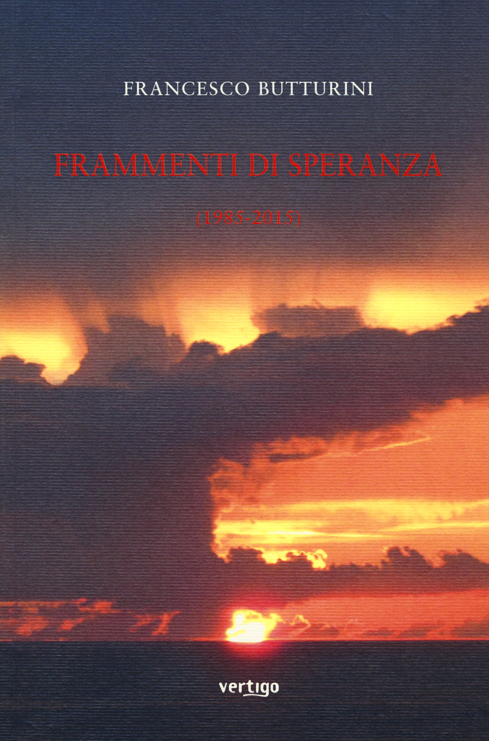 Frammenti di speranza (1985-2015)