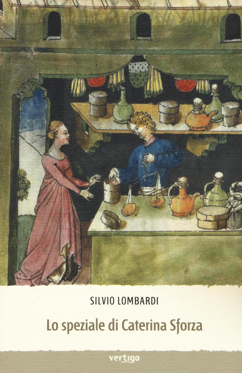 Lo speziale di Caterina Sforza
