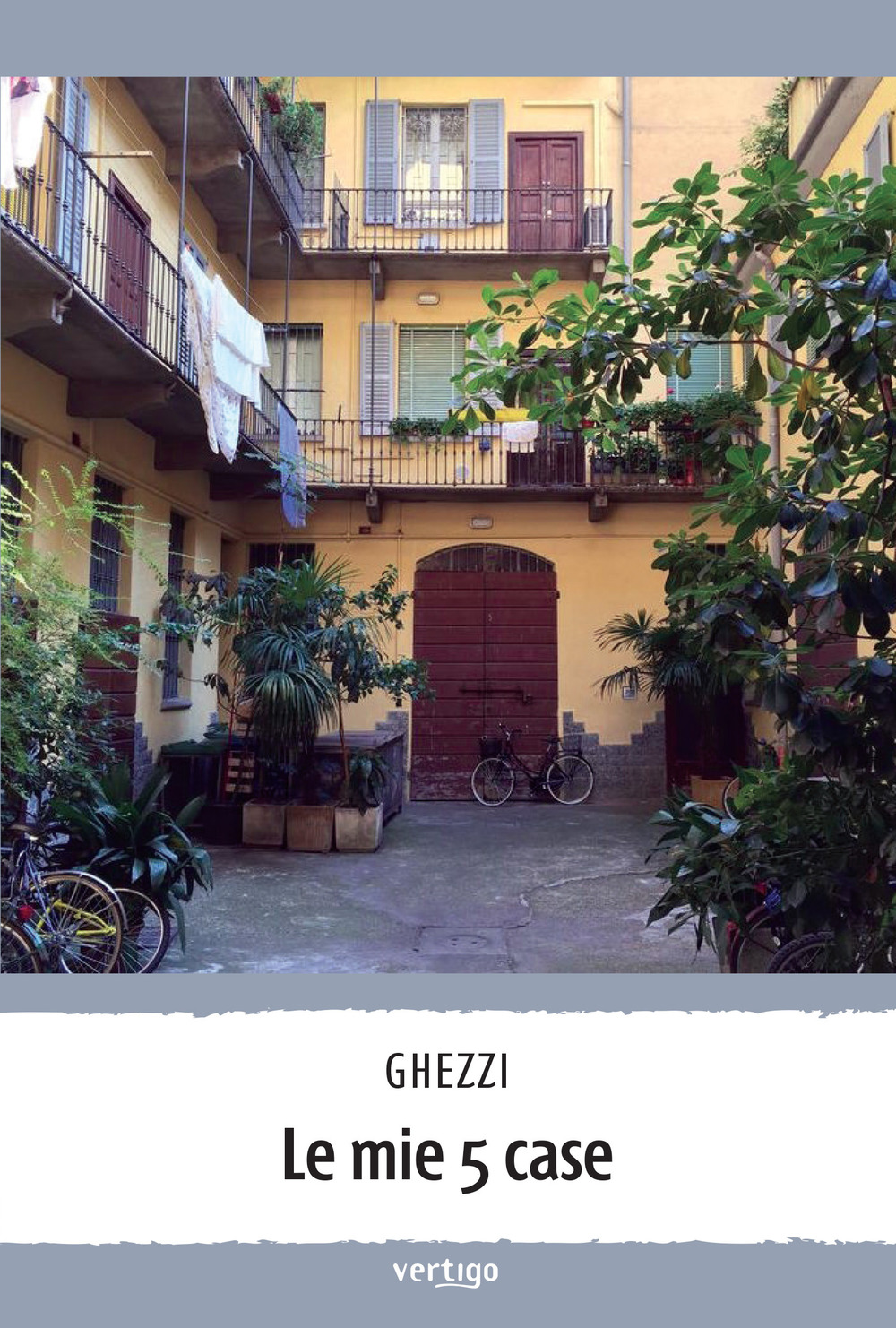 Le mie 5 case