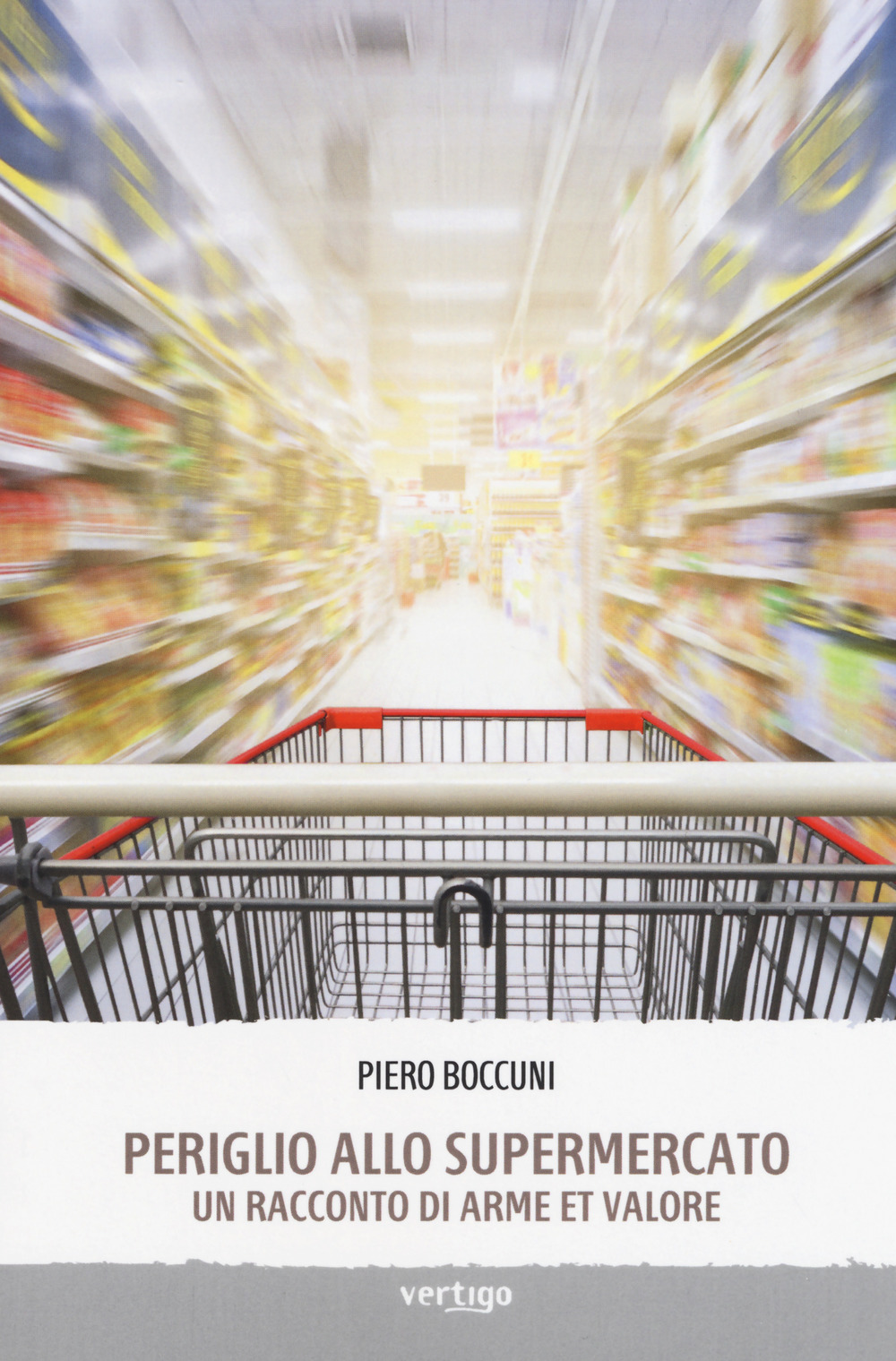Periglio allo supermercato. Un racconto di arme et valore