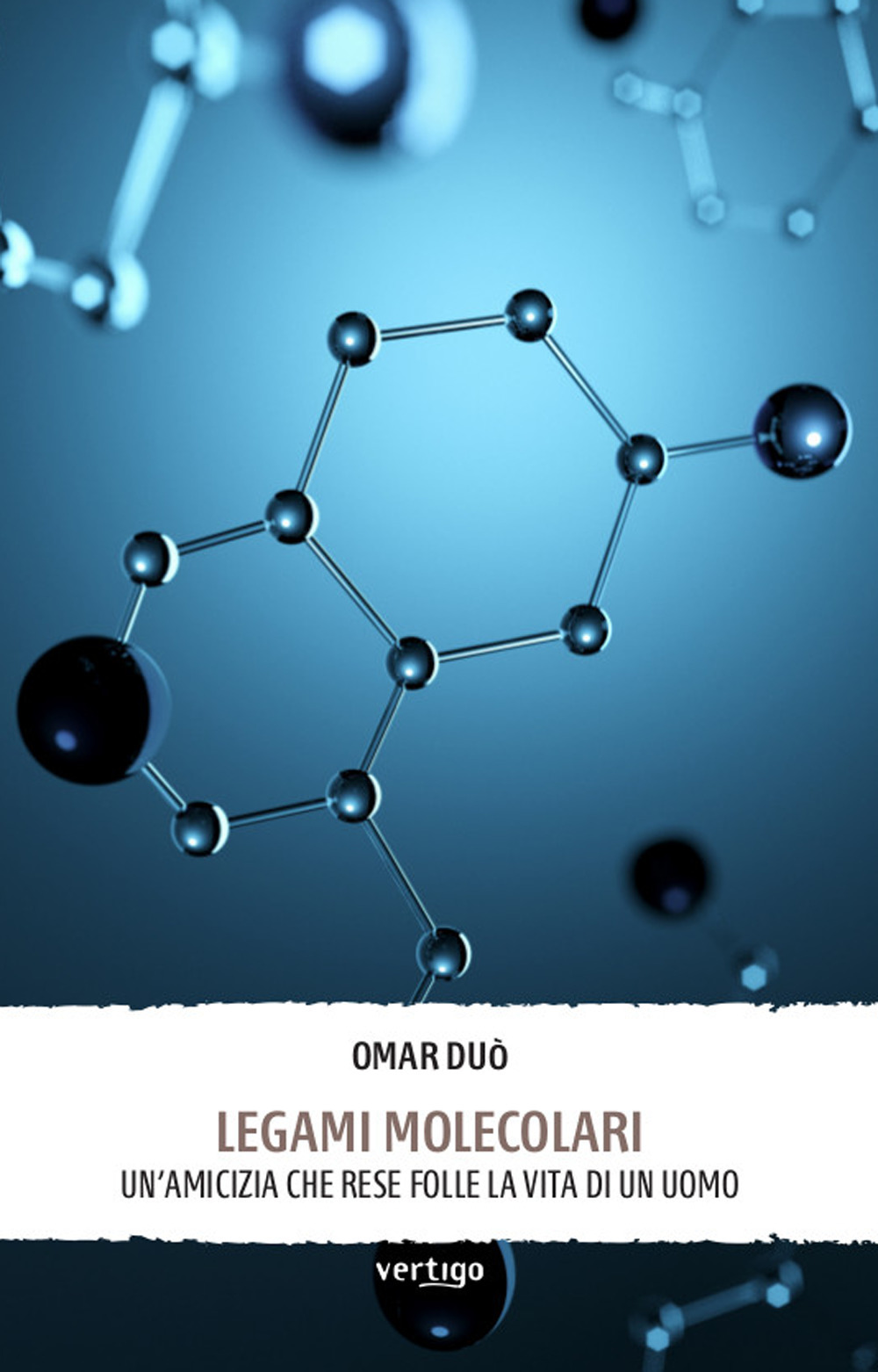 Legami molecolari. Un’amicizia che rese folle la vita di un uomo