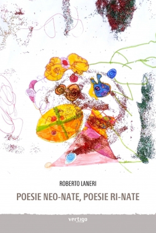 Poesie neo-nate, poesie ri-nate