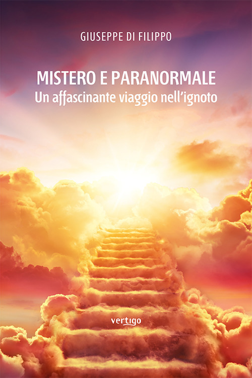 Mistero e paranormale. Un affascinante viaggio nell'ignoto