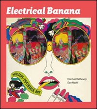 Electrical banana. Masters of Psychedelic Art