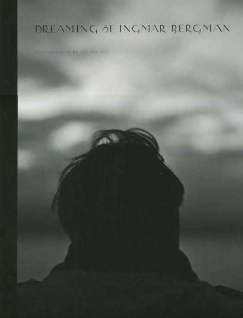 Dreaming of Ingmar Bergman. Ediz. italiana e inglese