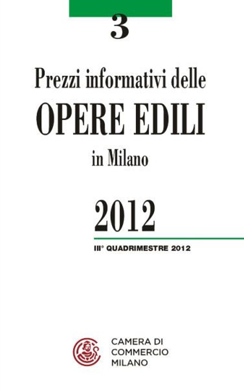 Prezzi informativi delle opere edili in Milano. Terzo quadrimestre 2012