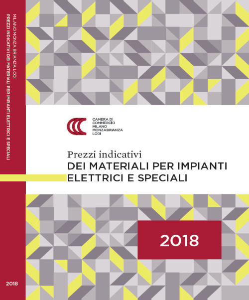 Prezzi indicativi dei materiali per impianti elettrici e speciali sulla piazza di Milano. Primo semestre 2018