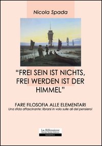 «Frei sein ist nichts, frei werden ist der himmel». Fare filosofia alle elementari