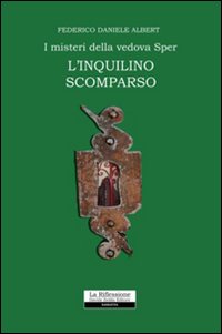 L'inquilino scomparso. I misteri della vedova Sper