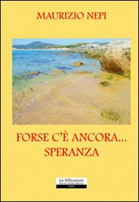 Forse c'è ancora... speranza
