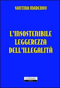 L'insostenibile leggerezza dell'illegalità