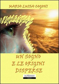 Un sogno e le origini disperse