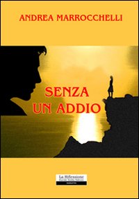 Senza un addio
