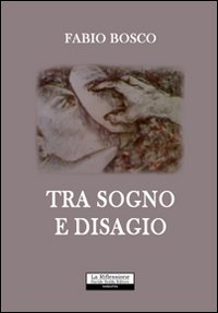 Tra sogno e disagio