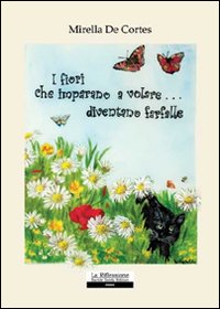 I fiori che imparano a volare... diventano farfalle