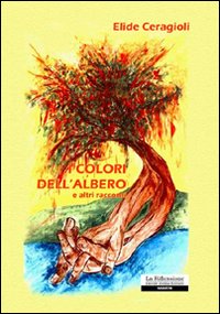 I colori dell'albero e altri racconti