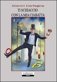 Ti schiaccio con la mia ciabatta