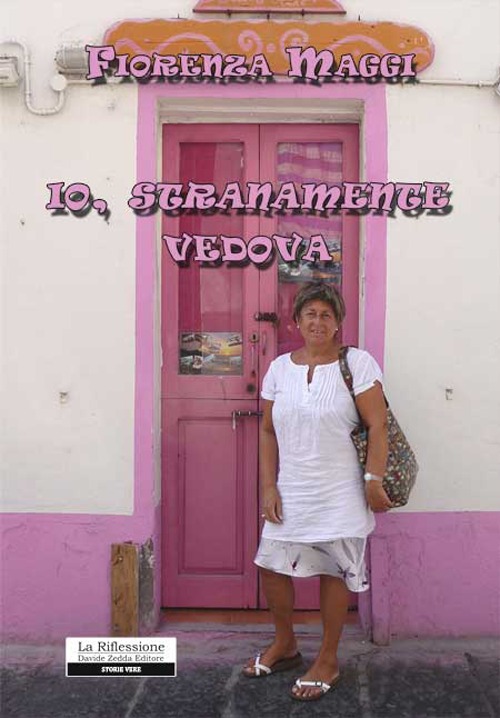 Io, stranamente vedova