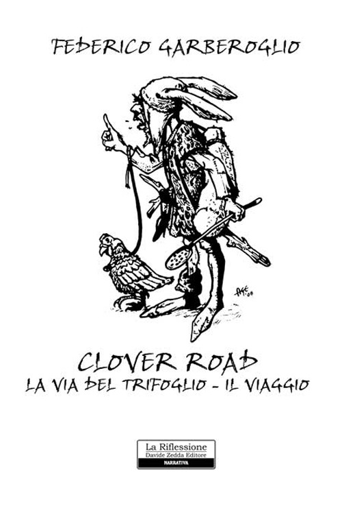 Clever road. La via del trivoglio. Il viaggio