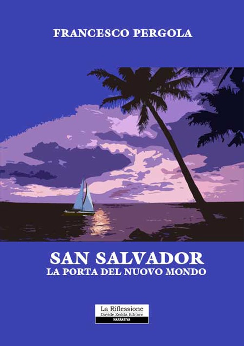 San Salvador. La porta del nuovo mondo