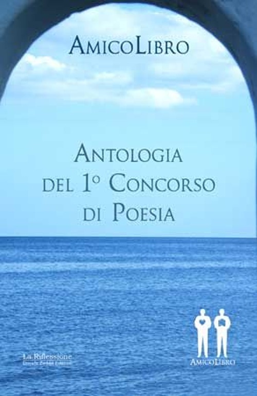 AmicoLibro. Antologia del 1° concorso di poesia