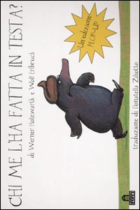 Chi me l'ha fatta in testa? Il libro pop-up