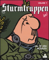 Sturmtruppen. Vol. 7: Un tè con Musolesi