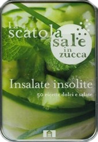Insalate insolite. 50 ricette dolci e salate. La scatola sale in zucca