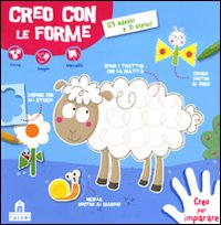 Creo con le forme. Creo per imparare. Con adesivi