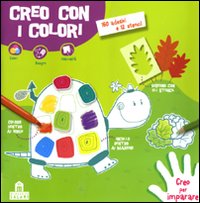 Creo con i colori. Creo per imparare. Con adesivi