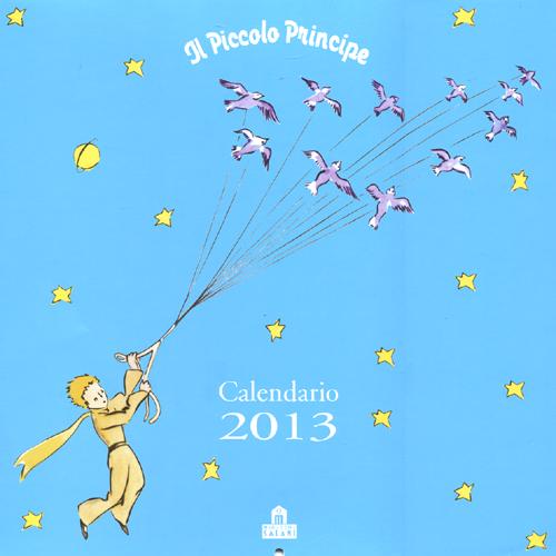Il Piccolo Principe. Calendario 2013