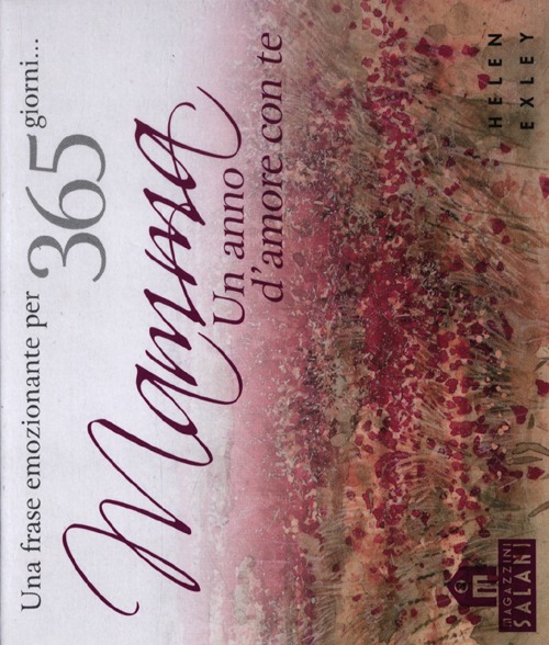 Mamma. Un anno d'amore con te