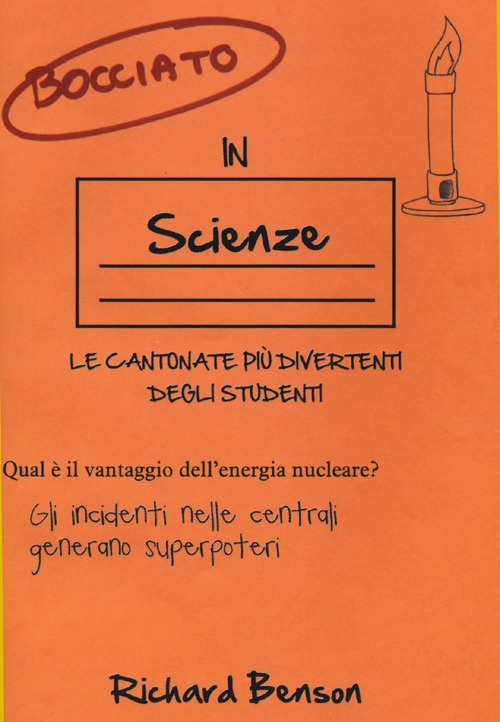 Bocciato in scienze. Le cantonate più divertenti degli studenti