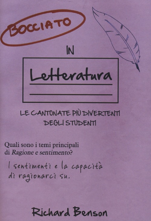 Bocciato in letteratura. Le cantonate più divertenti degli studenti