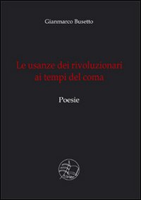 Le usanze dei rivoluzionari ai tempi del coma