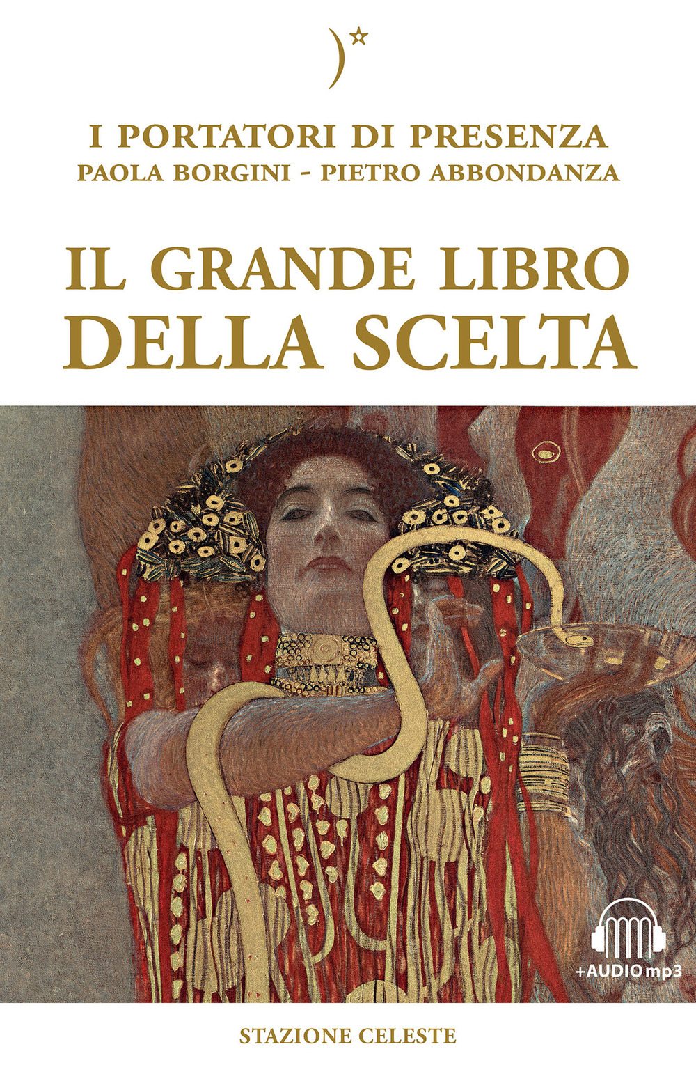 Il grande libro della scelta. I portatori di Presenza