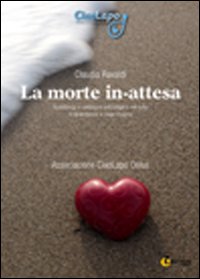 La morte in-attesa. Assistenza e sostegno psicologico nel lutto in gravidanza e dopo il parto