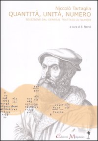 Quantità, unità, numero. Una selezione dal «General trattato di numeri, et misure». Testo latino a fronte