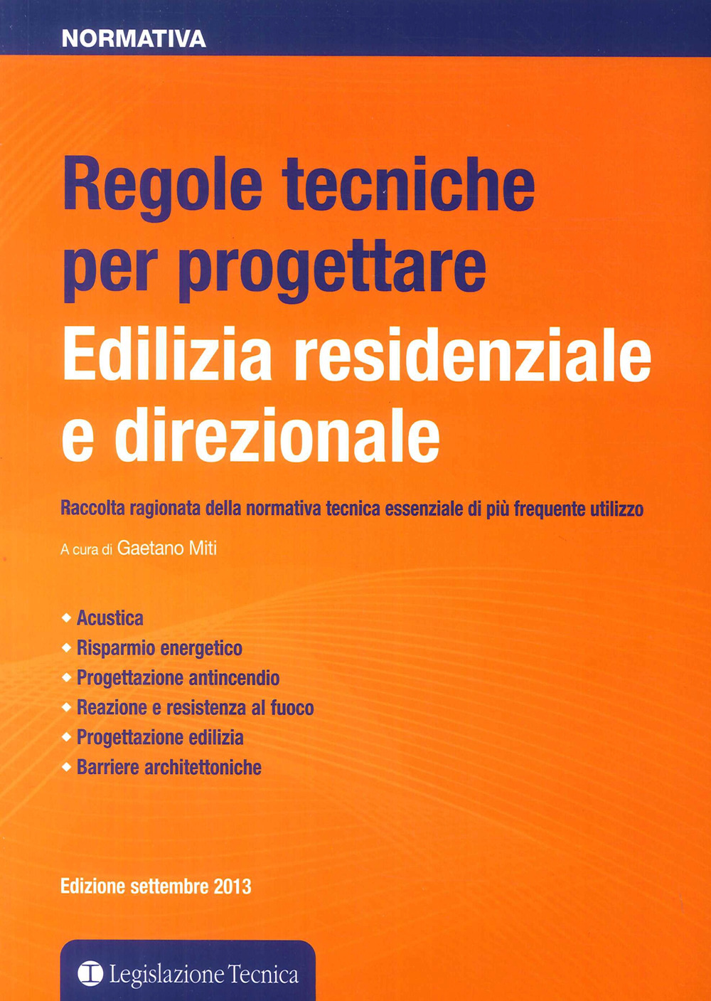 Regole tecniche per progettare. Edilizia residenziale e direzionale