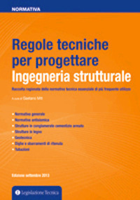 Regole tecniche per progettare. Ingegneria strutturale