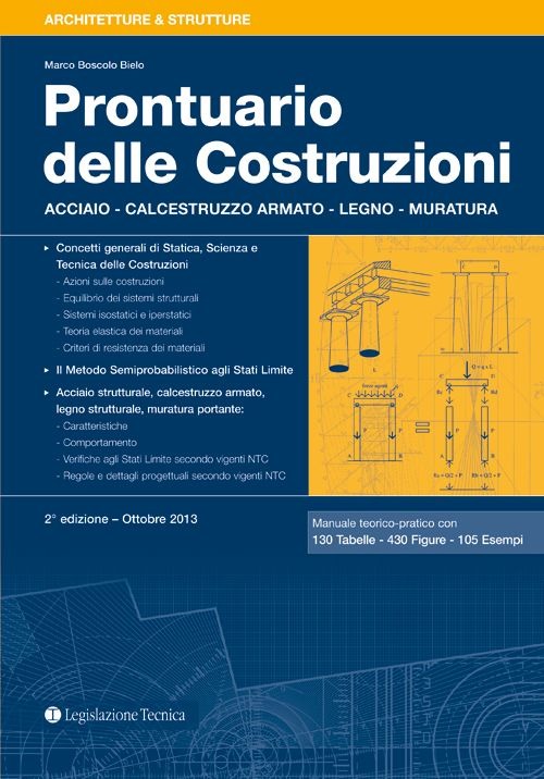 Prontuario delle costruzioni. Acciaio, calcestruzzo armato, legno, muratura