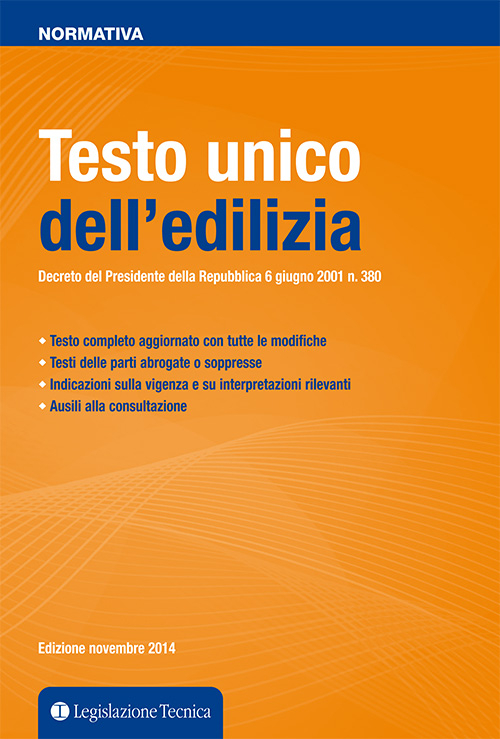 Testo Unico dell'edilizia. Decreto del presidente della Repubblica 6 giugno 2001 n. 380