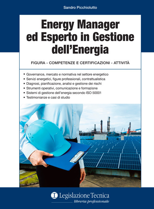 Energy manager ed esperto in gestione dell’energia. Figura, competenze e certificazioni, attività