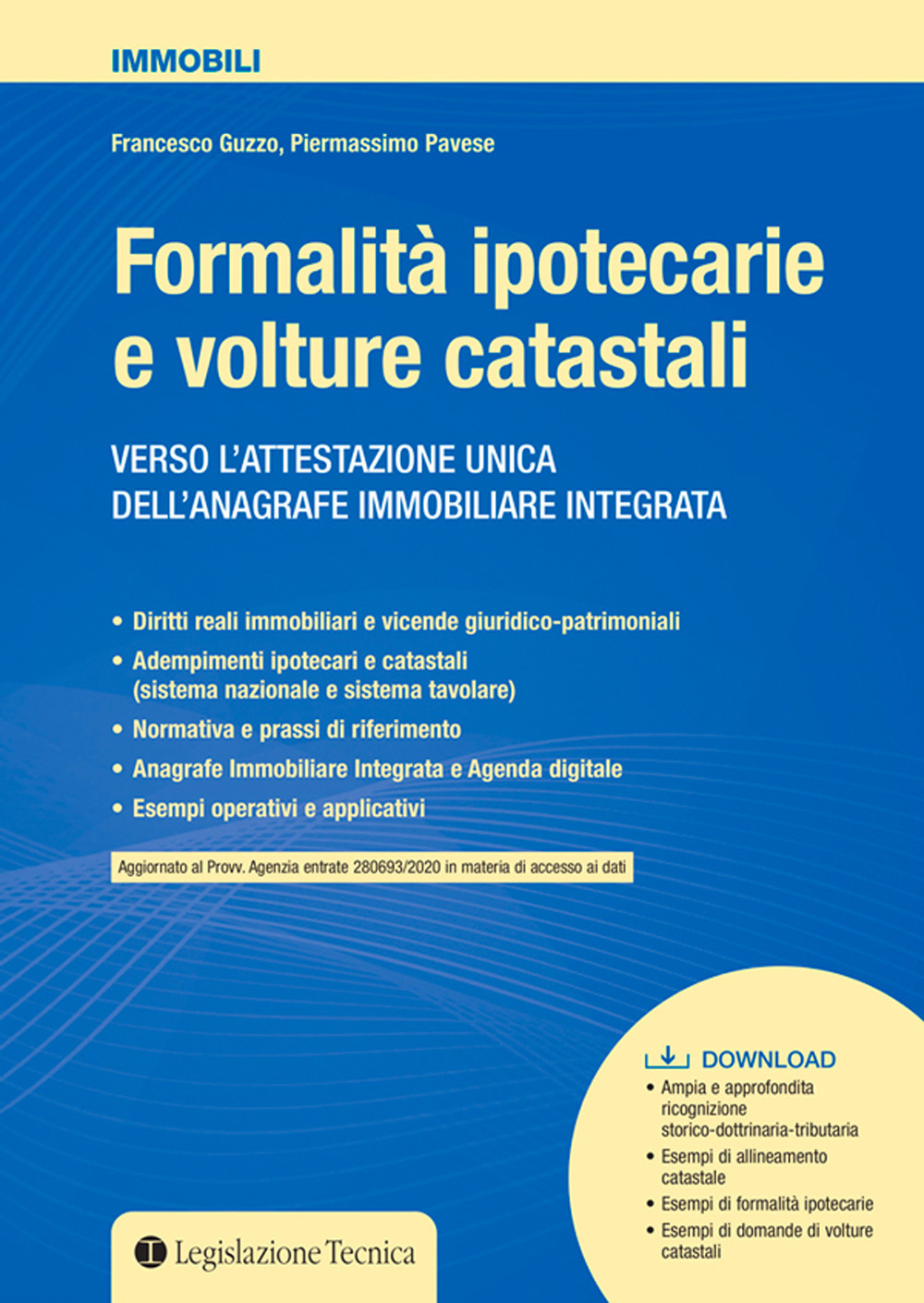 Formalità ipotecarie e volture catastali. Verso l'attestazione unica dell'anagrafe immobiliare integrata