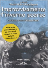 Improvvisamente l'inverno scorso