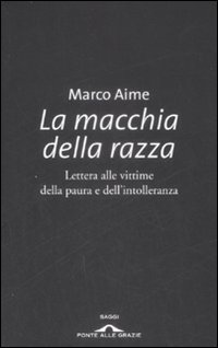 La macchia della razza. Storie di ordinaria discriminazione