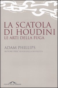 La scatola di Houdini. Le arti della fuga